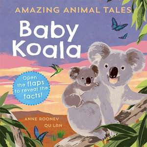 Reception/Primary 1: Amazing Animal Tales: Baby Koala de Anne Rooney