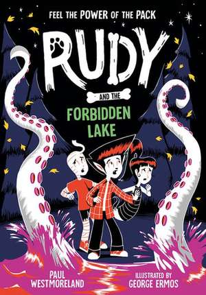 Rudy and the Forbidden Lake de Paul Westmoreland