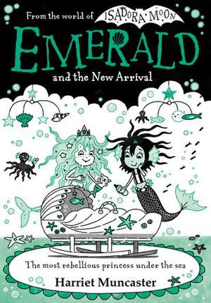 Emerald and the New Arrival de Harriet Muncaster