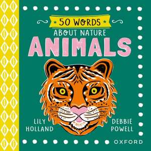 50 Words About Nature: Animals de Lily Holland