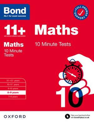 Bond 11+: Bond 11+ Maths 10 Minute Tests with Answer Support 8-9 years de Sarah Lindsay