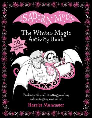 Isadora Moon: The Winter Magic Activity Book de Harriet Muncaster