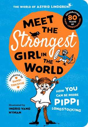 Meet the Strongest Girl in the World de Ingrid Vang Nyman