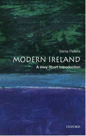 Modern Ireland: A Very Short Introduction de Senia Paseta