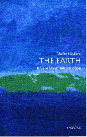 The Earth: A Very Short Introduction de Martin Redfern