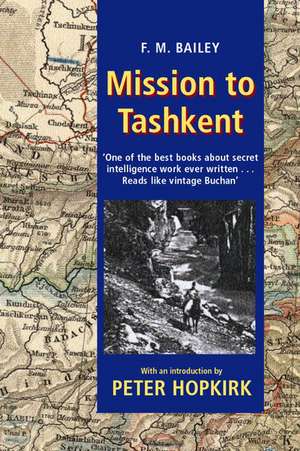 Mission to Tashkent de F.M. Bailey