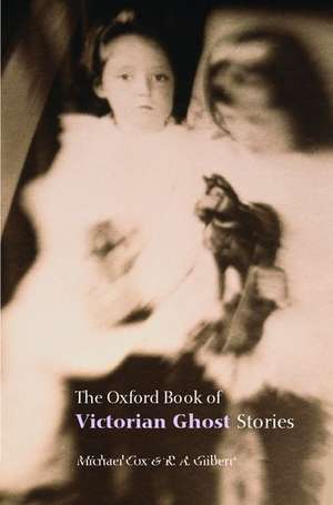 The Oxford Book of Victorian Ghost Stories de Michael Cox