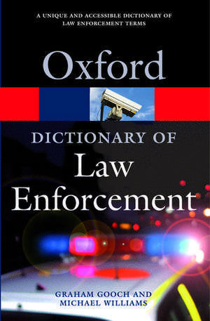 A Dictionary of Law Enforcement de Graham Gooch