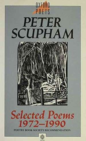 Selected Poems 1972-1990 de Peter Scupham