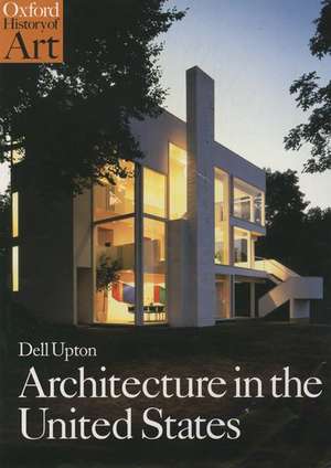 Architecture in the United States de Dell Upton