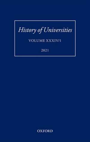 History of Universities: Volume XXXIV/1: A Global History of Research Education: Disciplines, Institutions, and Nations, 1840-1950 de Ku-ming (Kevin) Chang