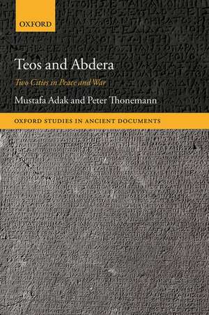 Teos and Abdera: Two Cities in Peace and War de Mustafa Adak