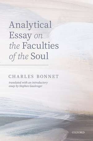 Charles Bonnet, Analytical Essay on the Faculties of the Soul de Stephen Gaukroger