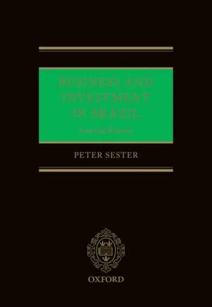 Business and Investment in Brazil: Law and Practice de Peter Sester