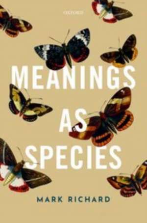 Meanings as Species de Mark Richard