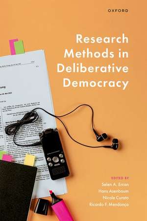 Research Methods in Deliberative Democracy de Selen A Ercan