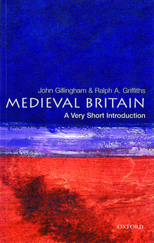 Medieval Britain: A Very Short Introduction de John Gillingham