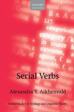 Serial Verbs de Alexandra Y. Aikhenvald