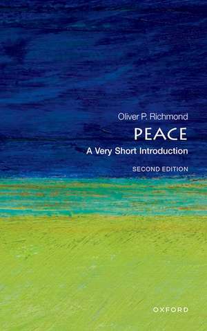 Peace: A Very Short Introduction de Oliver P. Richmond