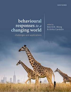 Behavioural Responses to a Changing World de Bob B. M. Wong