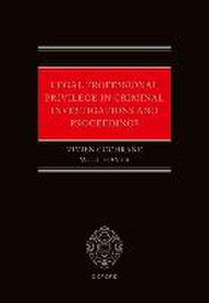 Legal Professional Privilege in Criminal Investigations and Proceedings de Will Hayes