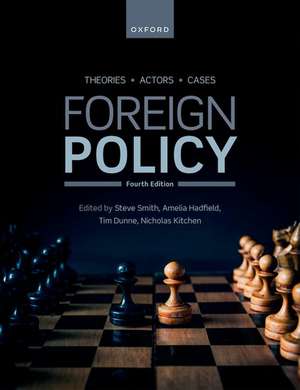 Foreign Policy: Theories, Actors, Cases de Steve Smith