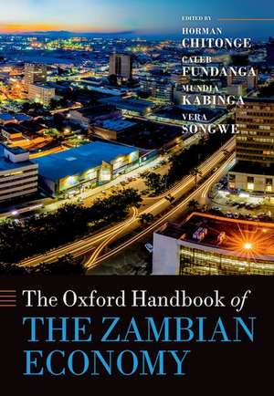 The Oxford Handbook of the Zambian Economy de Horman Chitonge