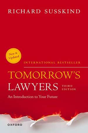 Tomorrow's Lawyers: An Introduction to your Future de Richard Susskind