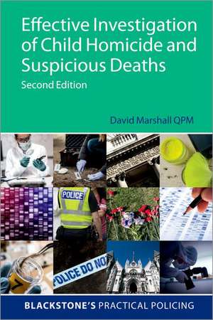 Effective Investigation of Child Homicide and Suspicious Deaths 2e de David Marshall