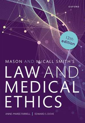 Mason and McCall Smith's Law and Medical Ethics de Anne-Maree Farrell