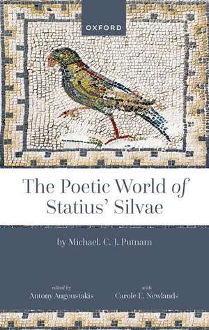 The Poetic World of Statius' Silvae de Michael Putnam