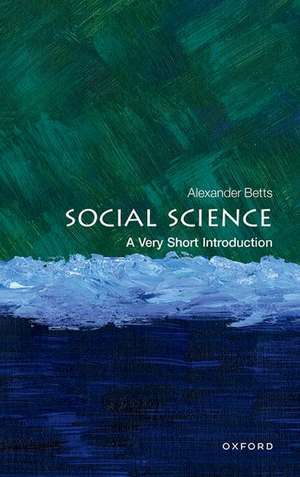 Social Science: A Very Short Introduction de Alexander Betts