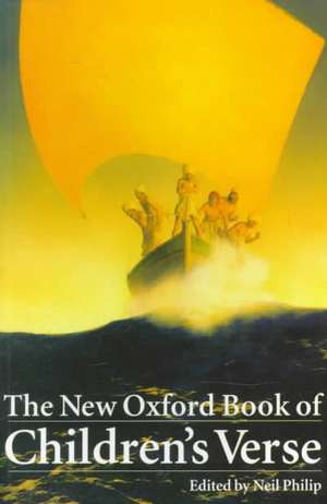 The New Oxford Book of Children's Verse de Neil Philip