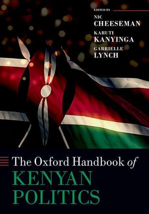 The Oxford Handbook of Kenyan Politics de Nic Cheeseman