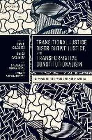 Transitional Justice, Distributive Justice, and Transformative Constitutionalism: Comparing Colombia and South Africa de David Bilchitz