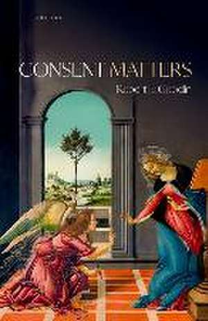 Consent Matters de Robert E. Goodin