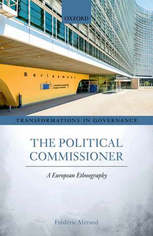 The Political Commissioner: A European Ethnography de Frédéric Mérand