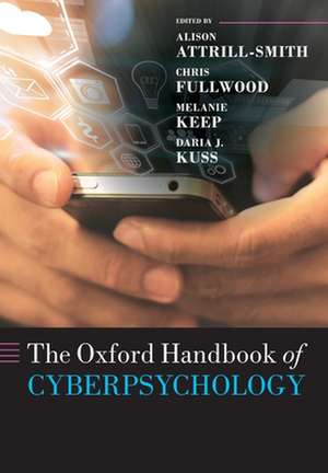 The Oxford Handbook of Cyberpsychology de Alison Attrill-Smith