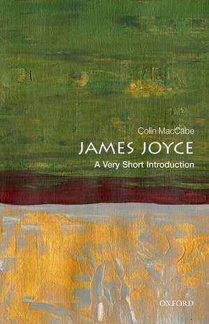 James Joyce: A Very Short Introduction de Colin Maccabe