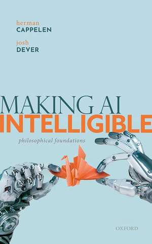 Making AI Intelligible: Philosophical Foundations de Herman Cappelen