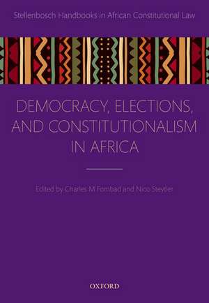 Democracy, Elections, and Constitutionalism in Africa de Charles M. Fombad