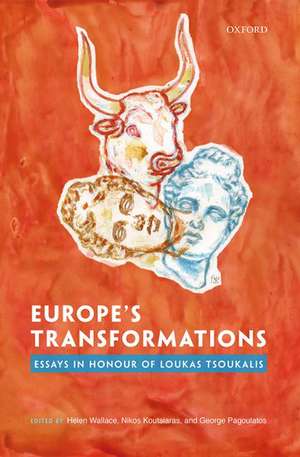 Europe's Transformations: Essays in Honour of Loukas Tsoukalis de Helen Wallace