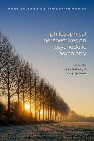 Philosophical Perspectives on Psychedelic Psychiatry de Chris Letheby