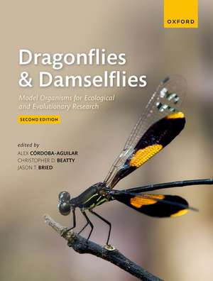 Dragonflies and Damselflies: Model Organisms for Ecological and Evolutionary Research de Alex Cordoba-Aguilar