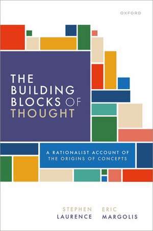 The Building Blocks of Thought: A Rationalist Account of the Origins of Concepts de Stephen Laurence