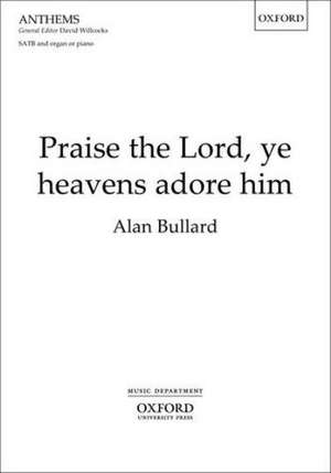 Praise the Lord, ye heavens adore him de Alan Bullard