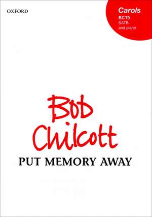 Put memory away de Bob Chilcott