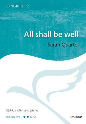 All shall be well de Sarah Quartel