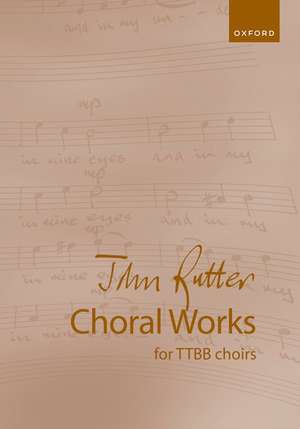 John Rutter Choral Works for TTBB choirs de John Rutter