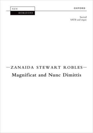 Magnificat and Nunc Dimittis de Zanaida Stewart Robles